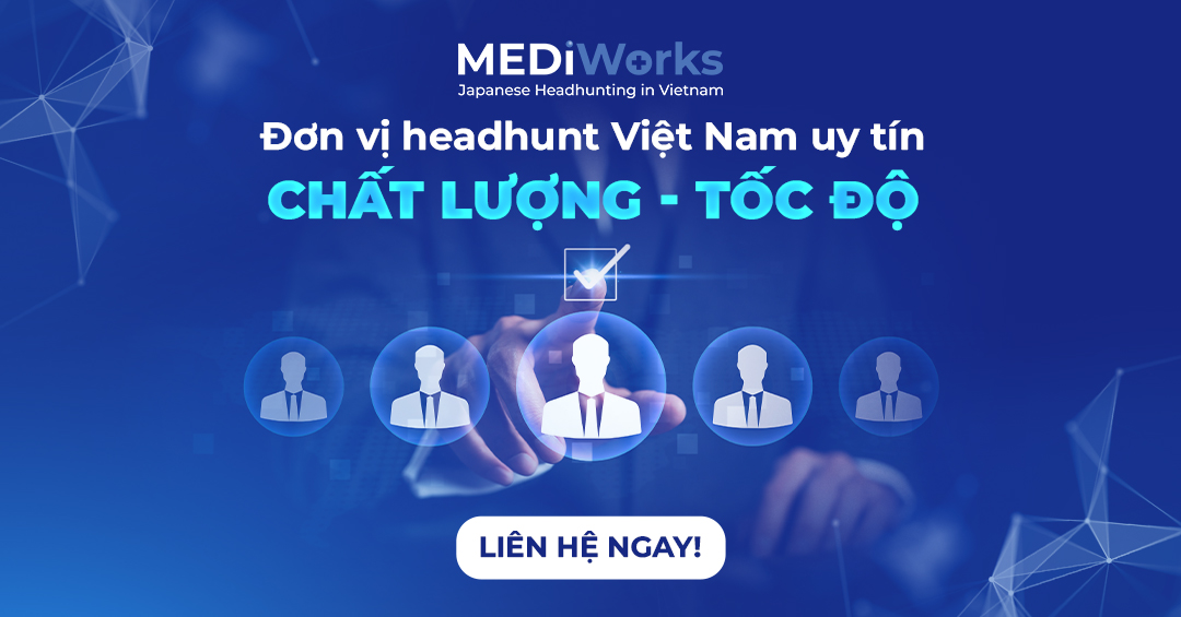 medi-works-don-vi-headhunt-viet-nam-uy-tin-chat-luong-toc-do