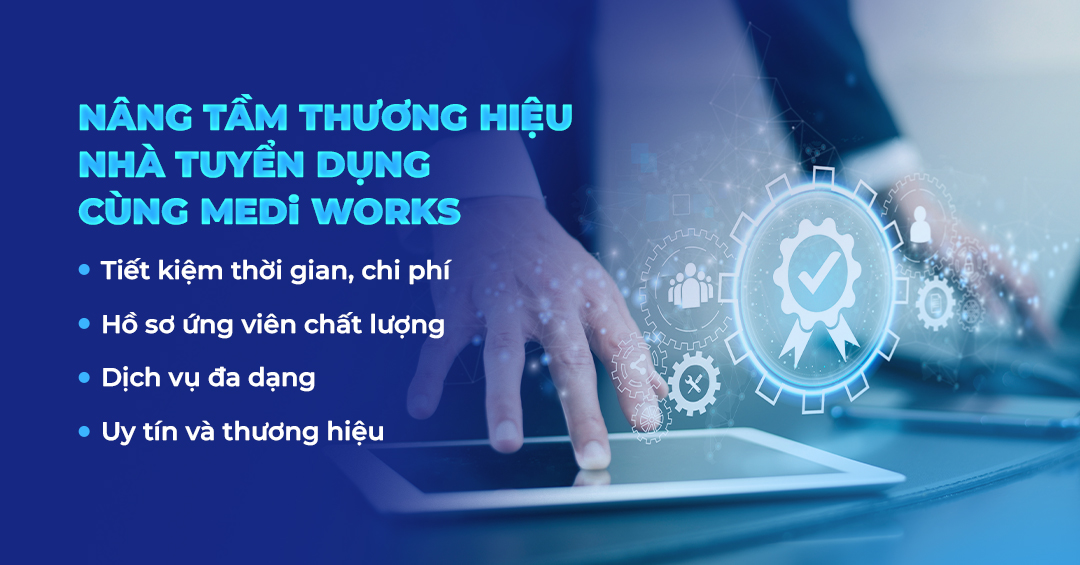 nang-tam-thuong-hieu-nha-tuyen-dung-cung-cong-ty-headhunt-viet-nam-medi-works