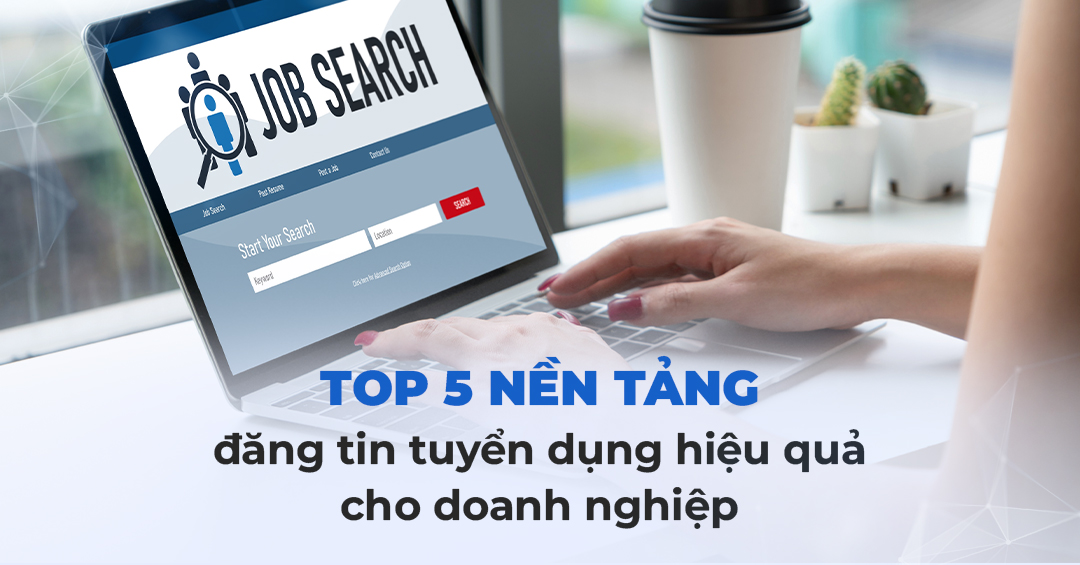 top-5-nen-tang-dang-tin-tuyen-dung